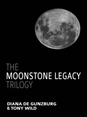 cover image of The Moonstone Legacy Trilogy